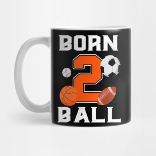 Born 2nd Ball Birthday Sport Ball Theme 2 Year Old Kids Mug